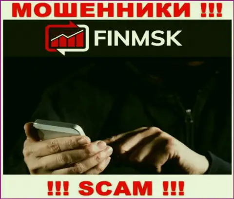 К Вам стараются дозвониться представители из организации FinMSK - не говорите с ними