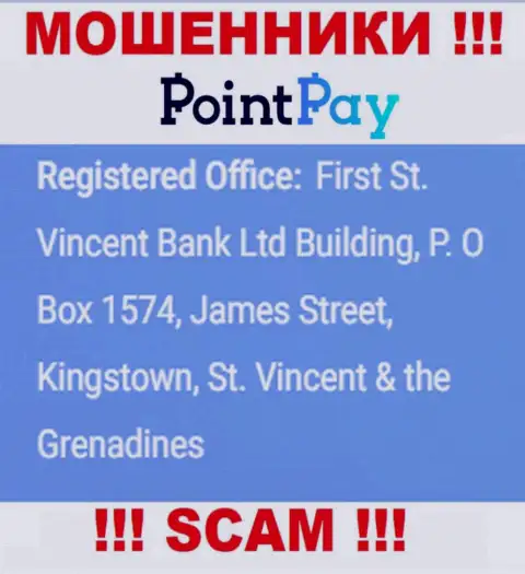 Не работайте с организацией PointPay Io - можно остаться без денежных вложений, ведь они пустили корни в офшоре: First St. Vincent Bank Ltd Building, P. O Box 1574, James Street, Kingstown, St. Vincent & the Grenadine
