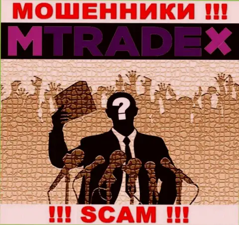 У internet шулеров MTrade X неизвестны начальники - прикарманят финансовые активы, подавать жалобу будет не на кого