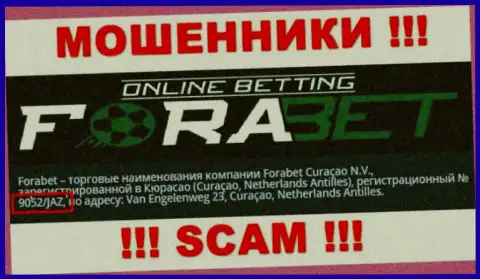 Форабет Кюрасао Н.В. internet-обманщиков Фора Бет зарегистрировано под вот этим номером регистрации - 9052/JAZ