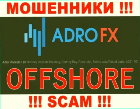 С организацией Adro FX не стоит работать, ведь их юридический адрес в офшоре - Rodney Bayside Building, Rodney Bay, Gros-Ilet, Saint Lucia