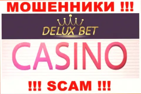 Delux-Bet Entertainment Ltd не внушает доверия, Casino - это то, чем занимаются эти интернет мошенники