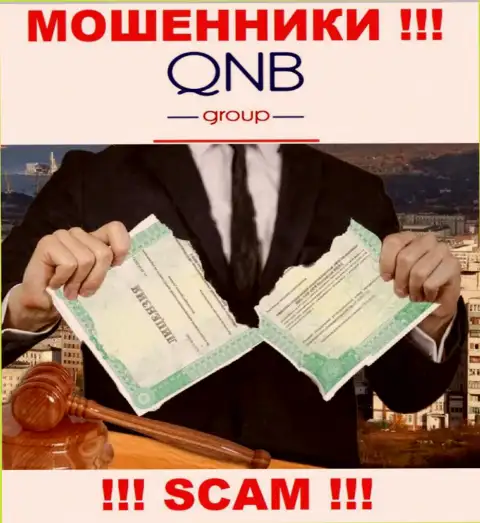 Лицензию на осуществление деятельности QNB Group не имеет, т.к. обманщикам она совсем не нужна, БУДЬТЕ ОЧЕНЬ ОСТОРОЖНЫ !!!
