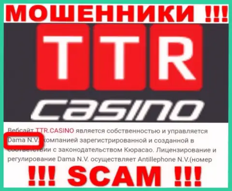 Мошенники TTR Casino утверждают, что Dama N.V. владеет их лохотронным проектом