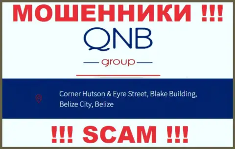 QNB Group - это ВОРЮГИКьюНБ ГруппСидят в оффшорной зоне по адресу Corner Hutson & Eyre Street, Blake Building, Belize City, Belize