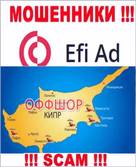 Базируется контора Эфи Ад в офшоре на территории - Кипр, МОШЕННИКИ !!!