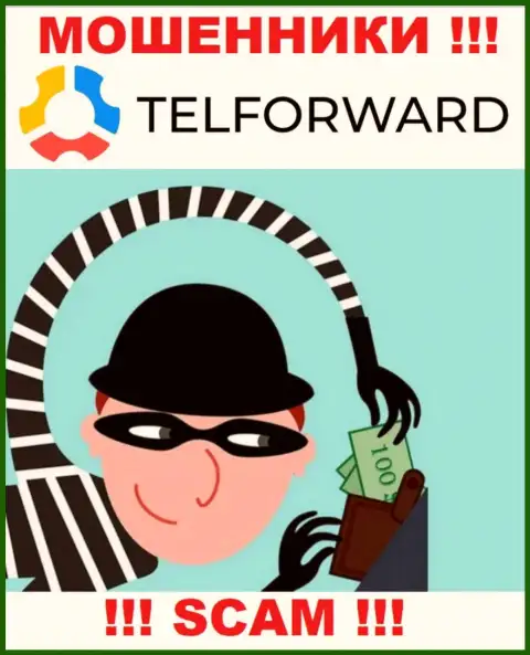 Рассчитываете получить большой доход, работая совместно с конторой Tel-Forward ? Указанные интернет-жулики не дадут