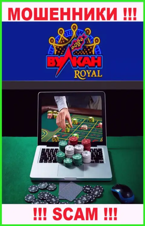 Casino - в таком направлении оказывают свои услуги кидалы Vulkan Royal